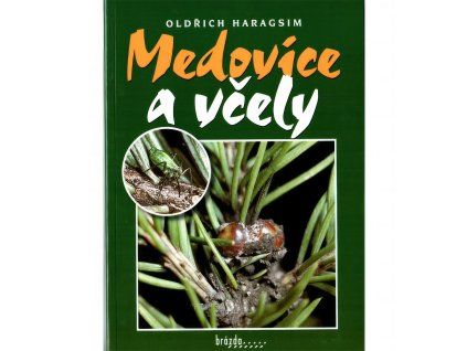 Medovice a vcely O.H.