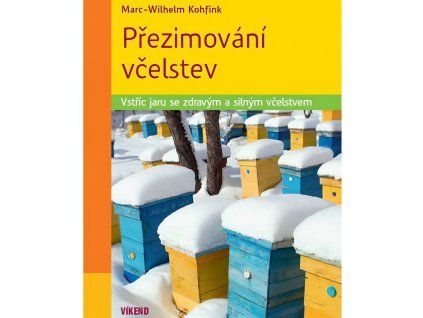 Prezimovani vcelstev - Marc-Wilhelm Kohfink
