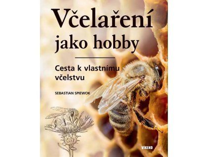 Vcelareni jako hobby - Spiewok Sebastian