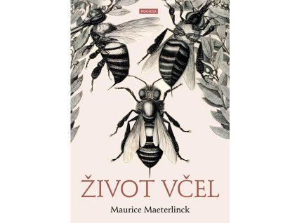 Zivot vcel - Maurice Maeterlinck