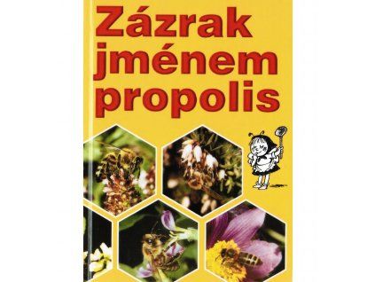 Zazrak jmenem propolis G.Z.M.
