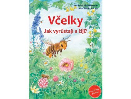 Vcelky - jak vyrustaji a ziji