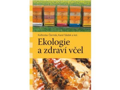 Ekologie a zdravi vcel - Kvetoslav Cermak