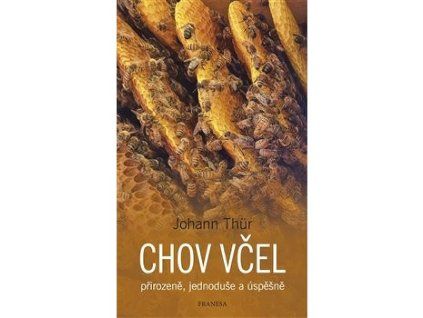 Chov vcel prirozene, jednoduse a uspesne
