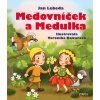 Medovnicek a Medulka J.L.