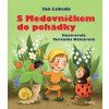 S medovnickem do pohadky